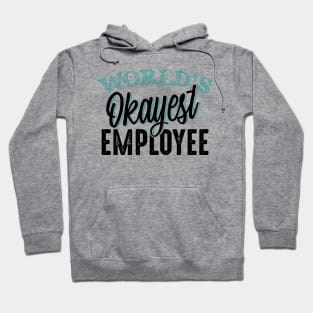 World's Okayest Employee Hoodie